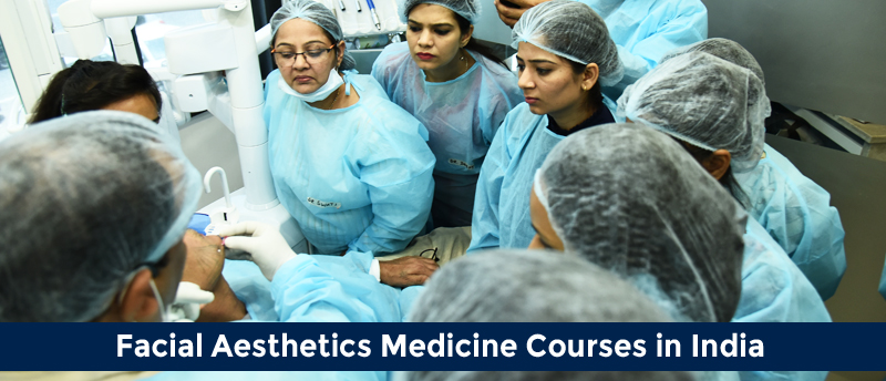 Facial Aesthetics Medicine Courses in India