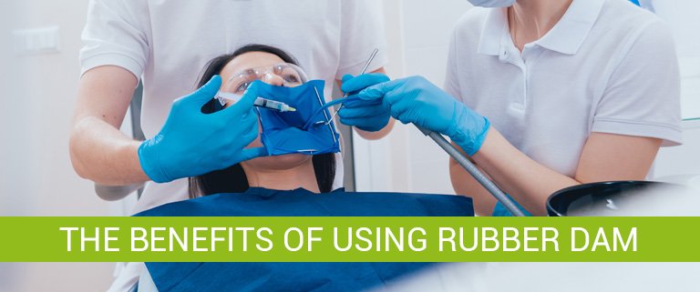 The Benefits of using Rubber Dam