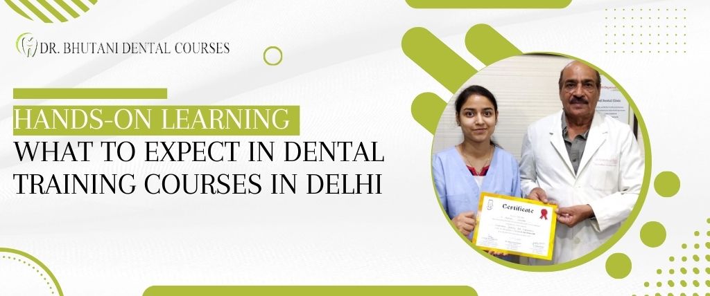Dental Training Courses in Delhi: A Hands-On Learning Experience