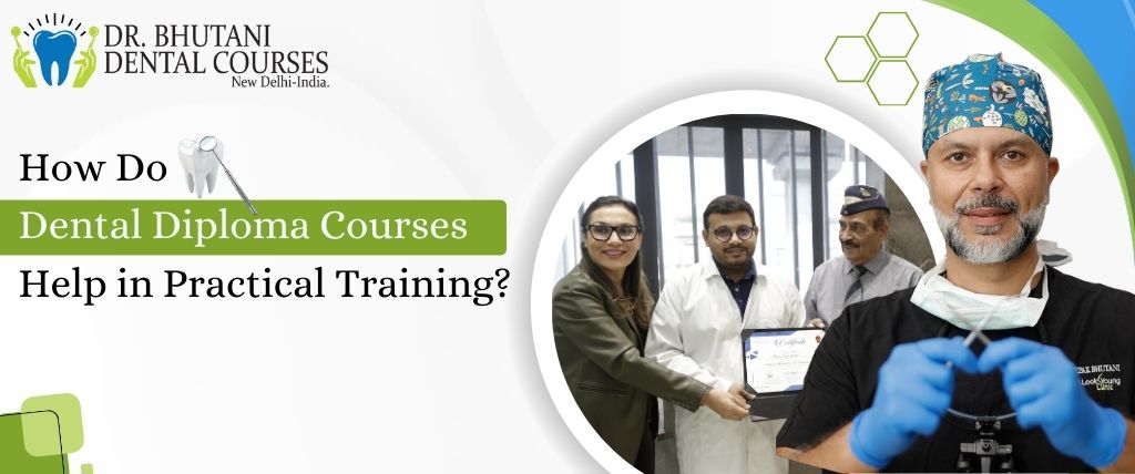 How Do Dental Diploma Courses Help in Practical Training