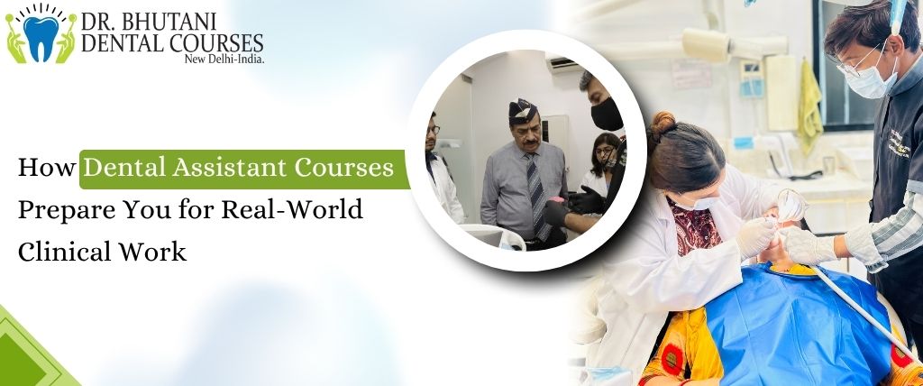 How Dental Assistant Courses Prepare You for Real-World Clinical Work