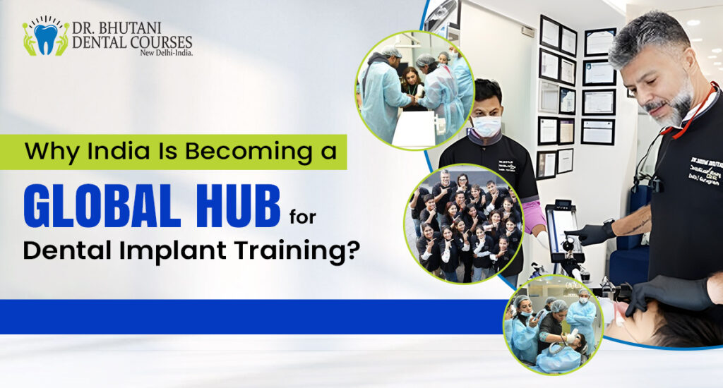 Why India Is Becoming a Global Hub for Dental Implant Training